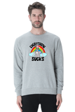 Everything Sucks Sweatshirt