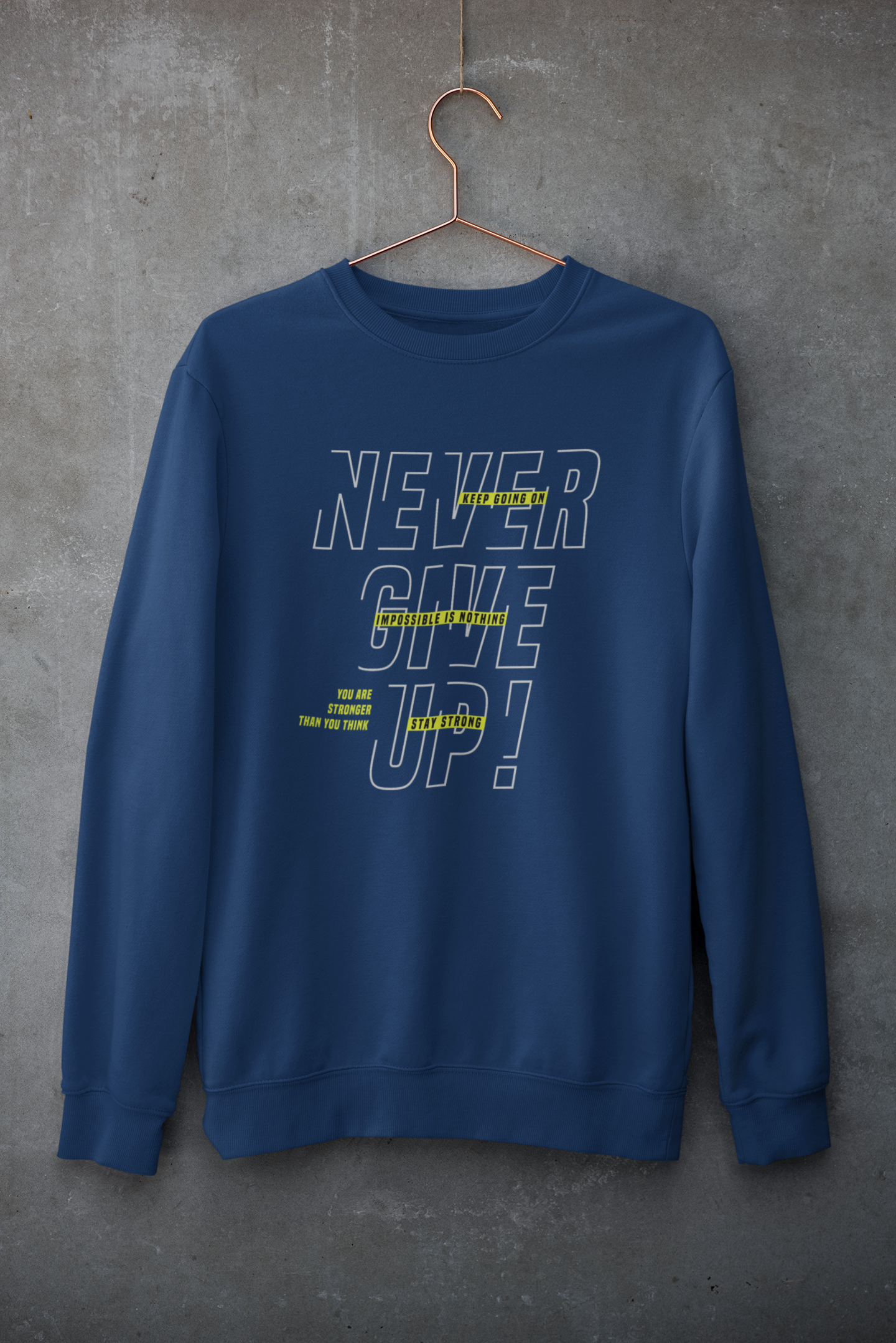 Never Give Up SweatShirt